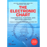 The Electronic Chart - Fundamentals, Functions Data and Other Essentials, 4th Revised 2021 Edition